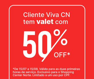 Cliente Viva CN paga 50% nas duas primeiras horas do valet